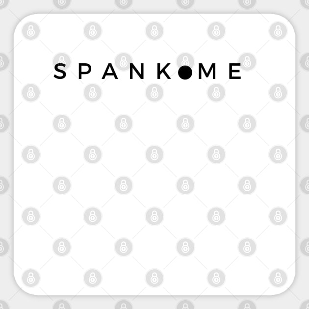 Spank Me Sticker by CasualTeesOfFashion